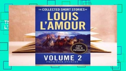 The Collected Short Stories of Louis L'Amour, Volume 2: Frontier Stories