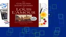 The Collected Short Stories of Louis L'Amour, Volume 1: The Frontier Stories