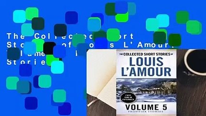 The Collected Short Stories of Louis L'Amour, Volume 5: Frontier Stories