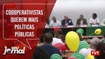 Coooperativistas querem mais políticas públicas para o setor