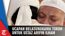 Ustaz Arifin Ilham Wafat, Sederet Pendakwah  hingga Artis Ucapkan Belasungkawa