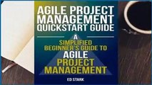 About For Books  Agile Project Management QuickStart Guide: A Simplified Beginners Guide to Agile