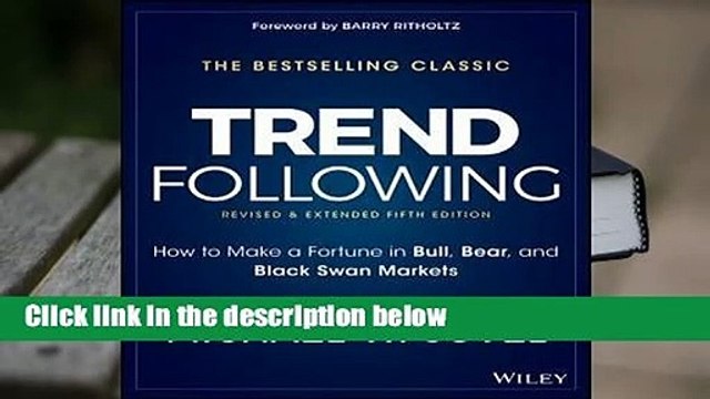 Popular to Favorit Trend Following: How to Make a Fortune in Bull, Bear, and Black Swan Markets