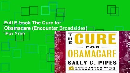 Full E-book The Cure for Obamacare (Encounter Broadsides)  For Free