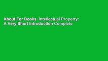 About For Books  Intellectual Property: A Very Short Introduction Complete
