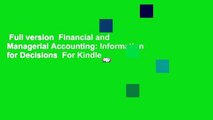 Full version  Financial and Managerial Accounting: Information for Decisions  For Kindle