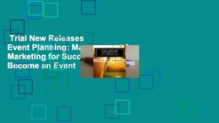 Trial New Releases  Event Planning: Management & Marketing for Successful Events: Become an Event