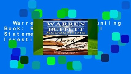 Warren Buffett Accounting Book: Reading Financial Statements for Value Investing  For Kindle