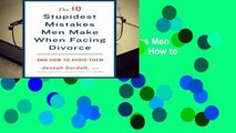 Online The 10 Stupidest Mistakes Men Make When Facing Divorce: And How to Avoid Them  For Full