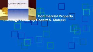 Trial New Releases  Commercial Property Coverage Guide by Donald S. Malecki