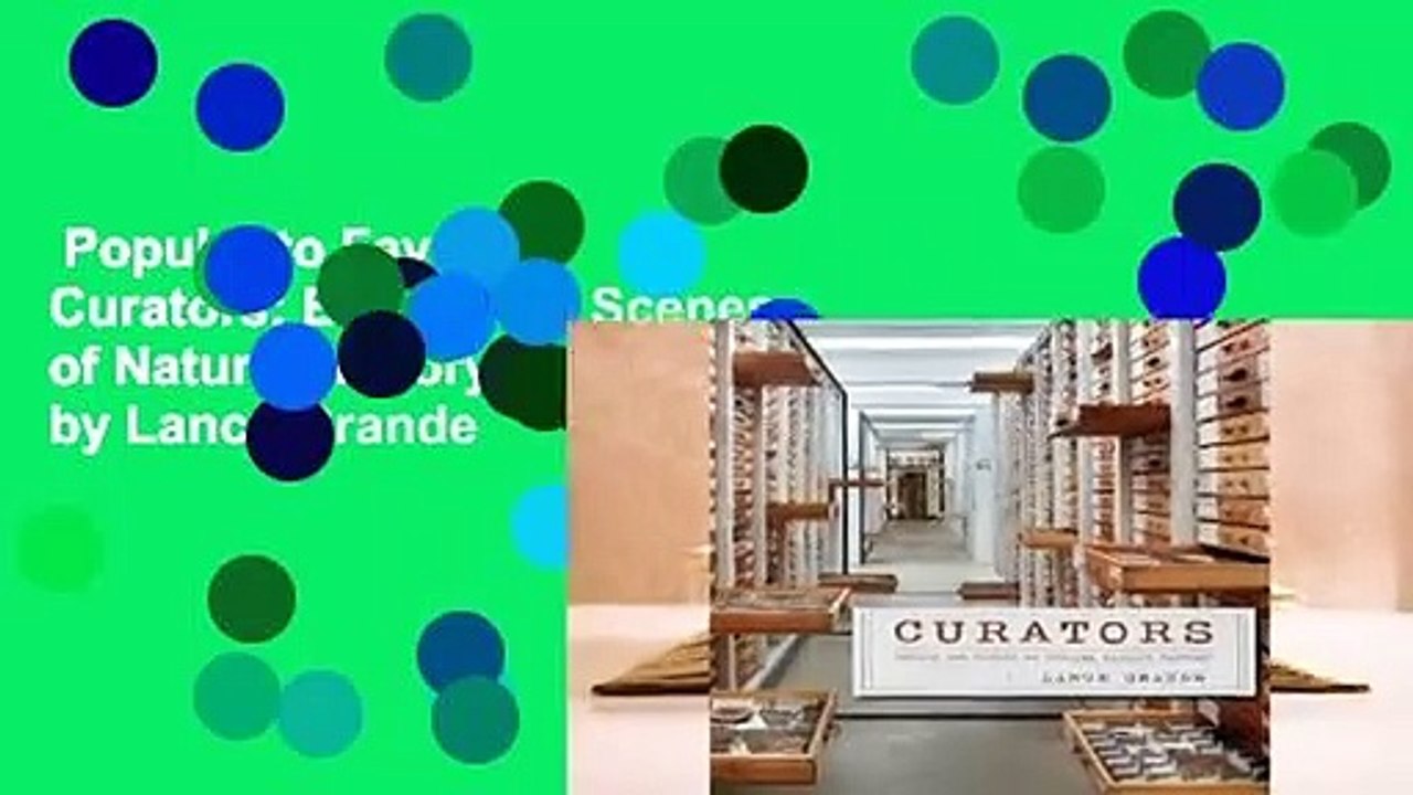 Popular to Favorit  Curators: Behind the Scenes of Natural History Museums by Lance Grande