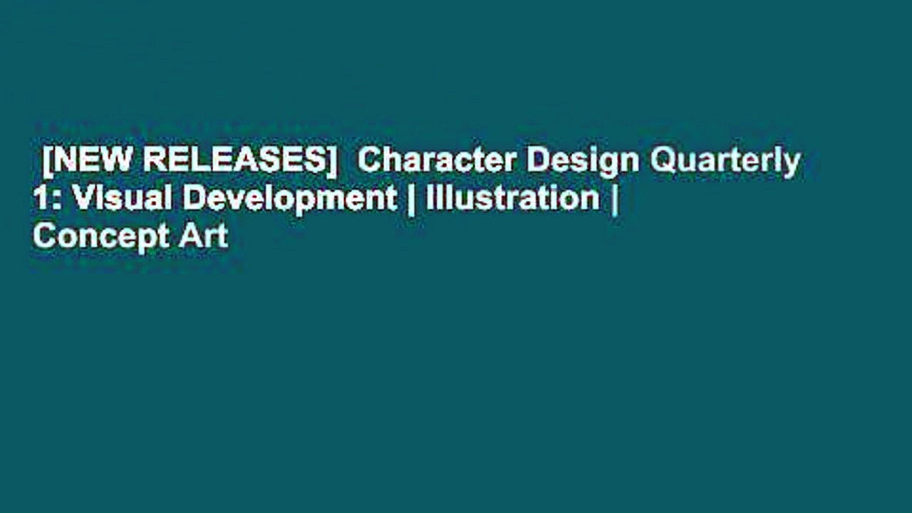 [NEW RELEASES]  Character Design Quarterly 1: Visual Development | Illustration | Concept Art