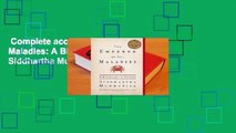 Complete acces  The Emperor of All Maladies: A Biography of Cancer by Siddhartha Mukherjee