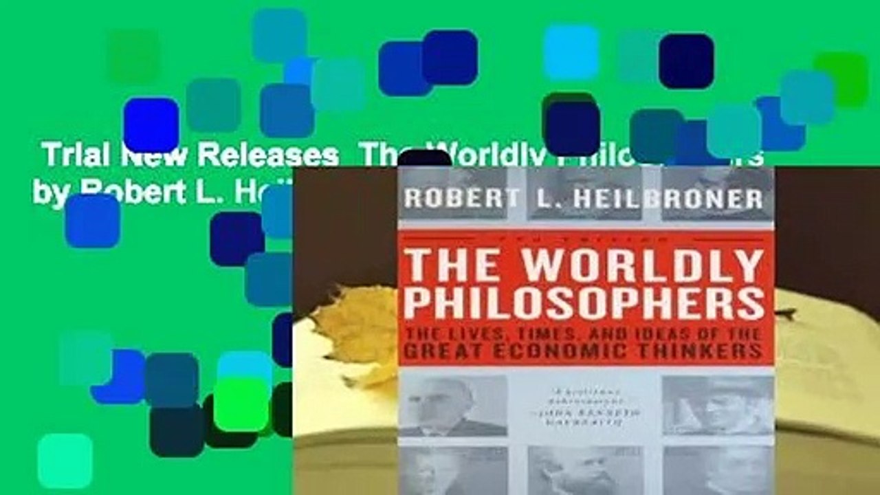 Trial New Releases  The Worldly Philosophers by Robert L. Heilbroner