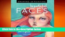 About For Books Drawing and Painting Beautiful Faces: A Mixed-Media Portrait Workshop For Kindle