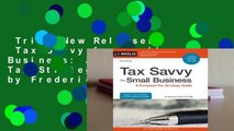 Trial New Releases  Tax Savvy for Small Business: A Complete Tax Strategy Guide by Frederick W.