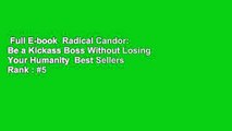 Full E-book  Radical Candor: Be a Kickass Boss Without Losing Your Humanity  Best Sellers Rank : #5