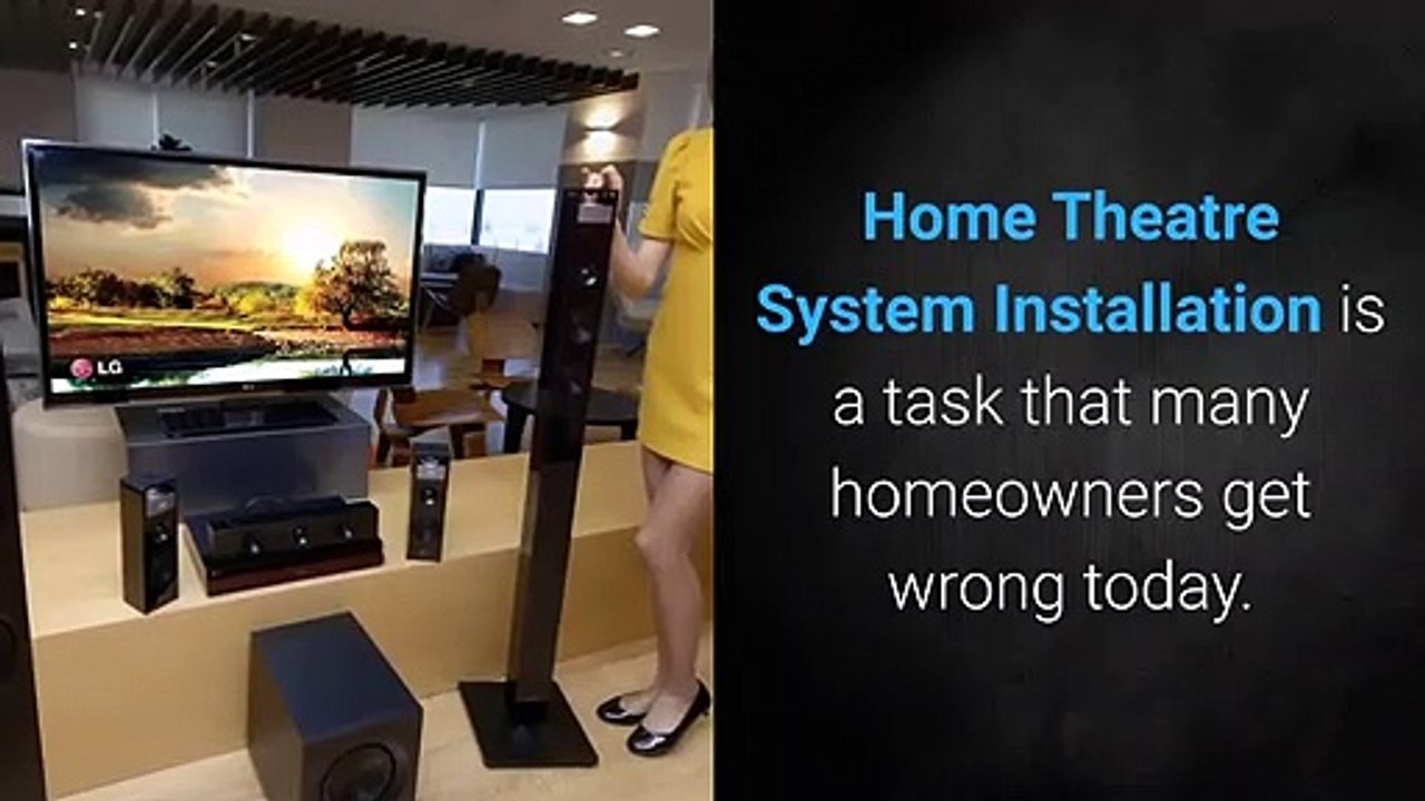Home Theatre System Installation — Is It That Difficult?