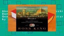 About For Books  Brunelleschi's Dome: How a Renaissance Genius Reinvented Architecture by Ross King