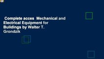 Complete acces  Mechanical and Electrical Equipment for Buildings by Walter T. Grondzik