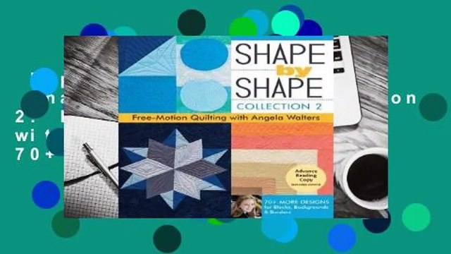 Popular to Favorit Shape by Shape, Collection 2: Free-Motion Quilting with Angela Walters 70+