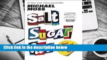 Complete acces  Salt Sugar Fat: How the Food Giants Hooked Us by Michael Moss