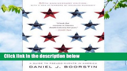Popular to Favorit  The Image: A Guide to Pseudo-Events in America by Daniel J. Boorstin