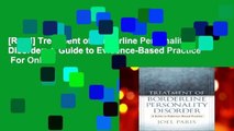 [Read] Treatment of Borderline Personality Disorder: A Guide to Evidence-Based Practice  For Online