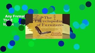 Any Format For Kindle  The Encyclopedia of Furniture by Joseph Aronson