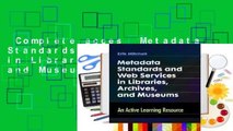 Complete acces  Metadata Standards and Web Services in Libraries, Archives, and Museums: An