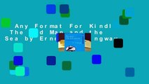 Any Format For Kindle  The Old Man and the Sea by Ernest Hemingway