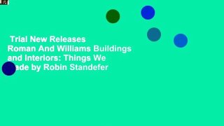 Trial New Releases  Roman And Williams Buildings and Interiors: Things We Made by Robin Standefer