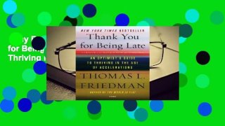 Any Format For Kindle  Thank You for Being Late: An Optimist's Guide to Thriving in the Age of