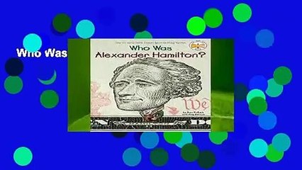 Who Was Alexander Hamilton?  Review