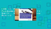 IOS 11 Programming Fundamentals with Swift: Swift, Xcode, and Cocoa Basics
