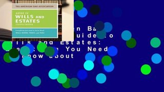 The American Bar Association Guide to Wills and Estates: Everything You Need to Know about