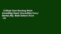 Critical Care Nursing Made Incredibly Easy! (Incredibly Easy! Series (R))  Best Sellers Rank : #2