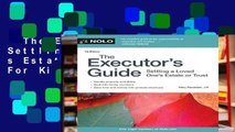 The Executor s Guide: Settling a Loved One s Estate or Trust  For Kindle