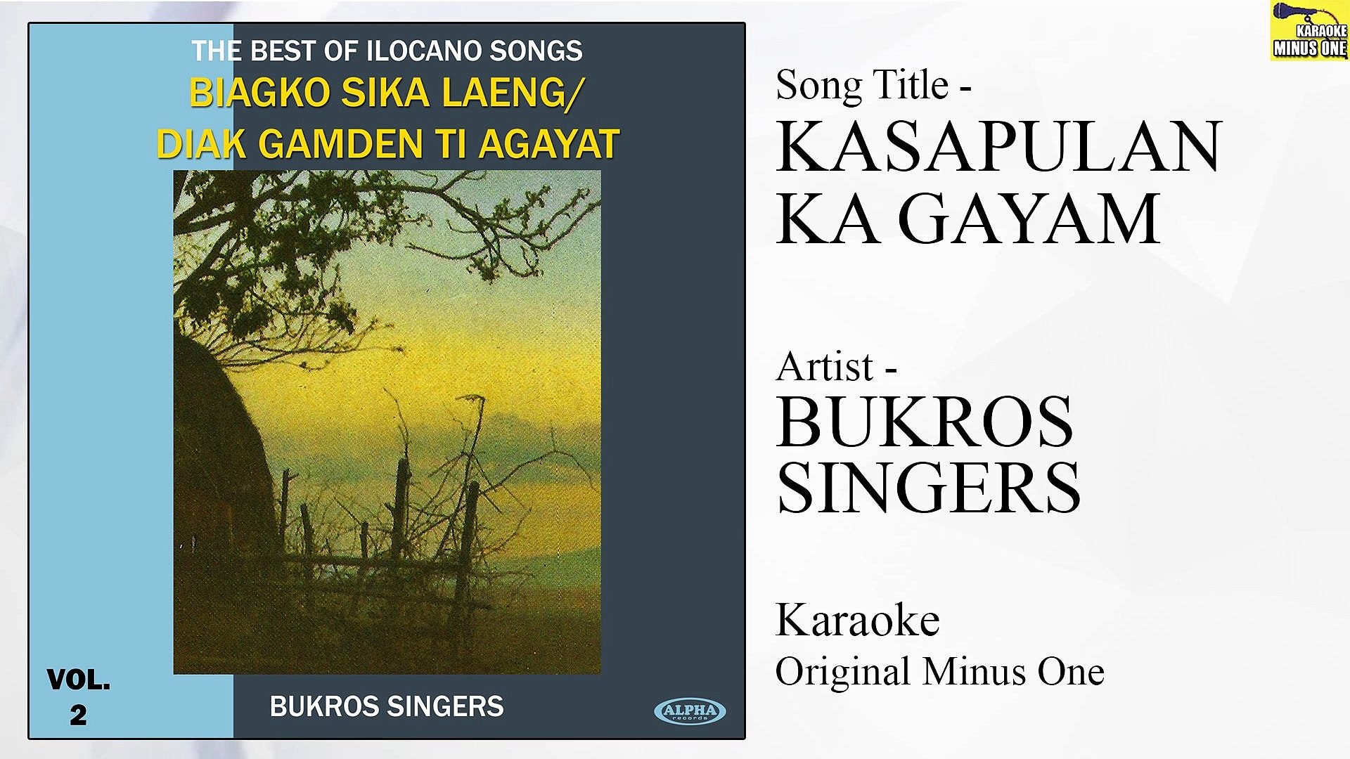 Bukros Singers - Kasapulan Ka Gayam (Original Minus One)