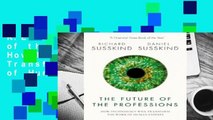 R.E.A.D The Future of the Professions: How Technology Will Transform the Work of Human Experts