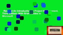 Revised An Introduction to Project Management, Third Edition: With Brief Guides to Microsoft
