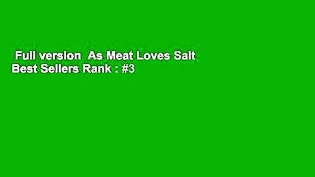 Full version As Meat Loves Salt Best Sellers Rank : #3