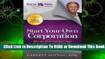 Online Start Your Own Corporation: Why the Rich Own Their Own Companies and Everyone Else Works