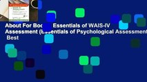 About For Books  Essentials of WAIS-IV Assessment (Essentials of Psychological Assessment)  Best