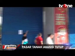 Ratusan Kios Pasar Tanah Abang Masih Tutup