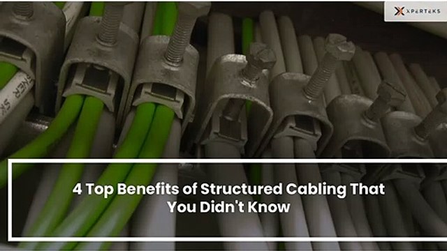 4 Top Benefits of Structured Cabling That You Didn't Know