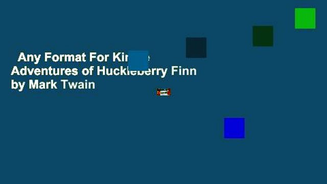 Any Format For Kindle Adventures of Huckleberry Finn by Mark Twain