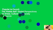 Popular to Favorit  The Visible Self: Global Perspectives on Dress, Culture and Society by Joanne