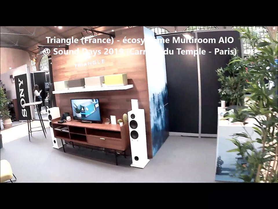 Triangle (France) - écosystème Multiroom AIO @ Sound Days 2019 (Carreau du Temple - Paris)