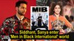 Siddhant, Sanya enter 'Men in Black International' world